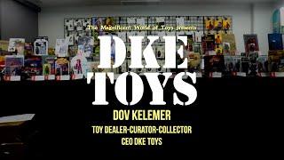 Dov Kelemer, Toy Dealer, Curator, Collector and CEO of DKE Toys