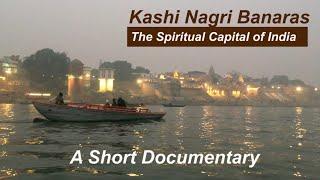 Kashi Nagri Banaras || Spritual City Varanasi || Ganga Aarti Banaras ||