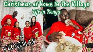 VLOGMAS!! || Celebrating Christmas at our village Home || Life in Kenya