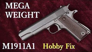 COLT M1911A1【MEGA WEIGHT】モデルガン / HOBBY FIX：外観紹介、重量測定、装填排莢