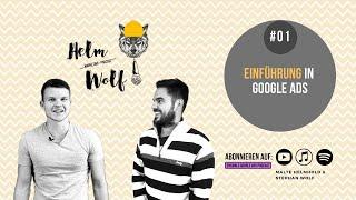 Einführung in Google Ads | #01 Helmwolf Marketing Podcast