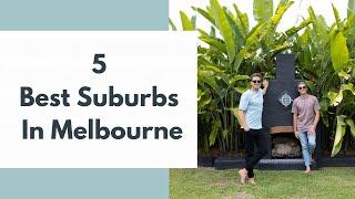 5 Best Suburbs In Melbourne