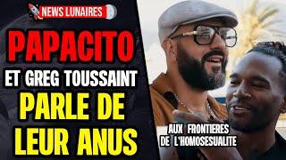 PAPACITO EST CHOKBAR QUE GREG TOUSSAINT SE FASSE LECHER LE TROU - DEBAT HILARANT A MOURRIR DE RIRE