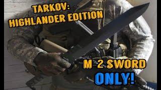 Tarkov Melee Kills | M-2 Combat Sword ONLY! (Montage)