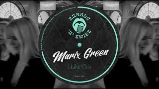 Marix Green - I Like This (Original Mix)