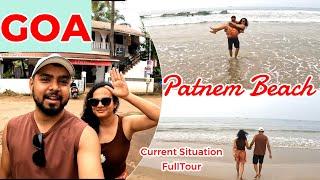 GOA | PATNEM BEACH GOA | SOUTH GOA | FULL TOUR| CURRENT SITUATION | Goa vlogs | Beaches in Goa