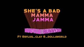 Hustle bunny313 Bad Mamma jamma