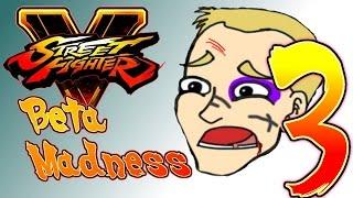 Street Fighter V / 5: Beta Madness ft. MatchStick - Part 3 - MatchStick Melee