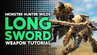 Monster Hunter Wilds | Long Sword Tutorial