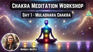 Day 1 | Chakra Meditation Workshop | Muladhara Chakra | Monika Mehta