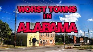 Top 10 Worst Towns in Alabama. Don't live in these towns!