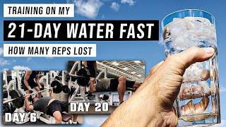 I Trained During My 21-Day Water Fast | How Much Strength Did I Lose? Should You Train When Fasting?