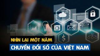 Nhìn lại một năm chuyển đổi số của Việt Nam