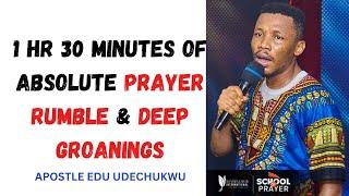 1 HR 30 MINUTES PRAYER RUMBLE WITH APOSTLE EDU UDECHUKWU