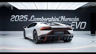 All The 2025 Lamborghini Huracán Evo Officially Revealed'First Look!