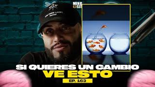 No Le Temes A Los Nuevos Comienzos | MINDSET (EP. 163)