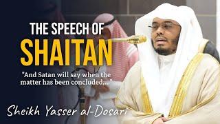 The Speech of Shaitan | Surah Ibrahim | Sheikh Yasser al-Dosari | #ياسر_الدوسري