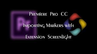 Importing Markers with Extention Screenlight, Premiere Pro CC