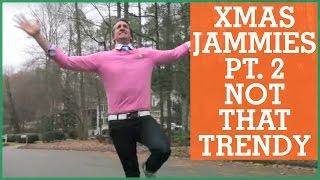 #XMAS JAMMIES PART 2 : Not That Trendy | The Holderness Family