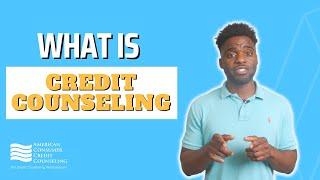 What is Credit Counseling?