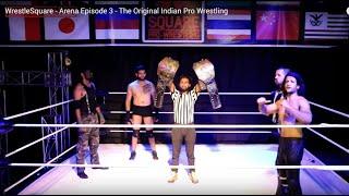 Wrestle Square Arena Ep 3- The OG Indian Pro Wrestling Team Curfew vs Shane & Major-X | FULL SHOW