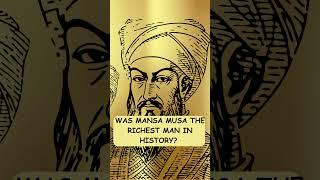 MANSA MUSA THE RICHEST MAN IN HISTORY EVER#history #facts #africa #funfacts #education #learning