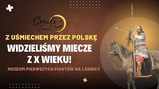 Z UŚMIECHEM PRZEZ POLSKĘ | Muzeum Pierwszych Piastów na Lednicy | SMILE TRAVEL