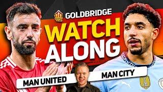 MAN UNITED vs MAN CITY Live With MARK GOLDBRIDGE!