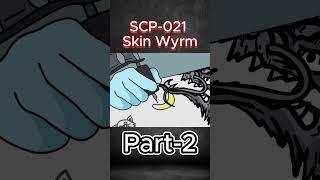 SCP-021 Skin Wyrm Part 2  #scp    #scpfoundation    #scpshorts    #scpanimation   #scp21