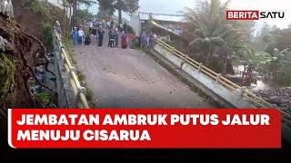 Jembatan Ambruk Putus Jalur Menuju Cisarua | Beritasatu