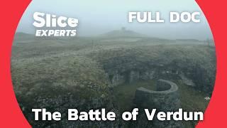 Verdun: How France Recaptured Its Forts and Restored Honor | SLICE EXPERTS | FULL DOC