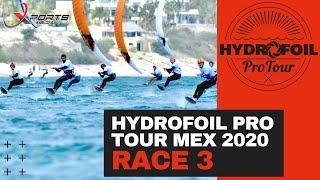 HYDROFOIL PRO TOUR MEXICO DAY 1 RACE 3 (CLICK ON - HD)