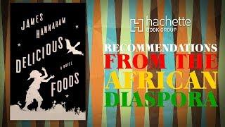 Recommendations from the African Diaspora, Ep. 5: Presented by Hachette Book Group