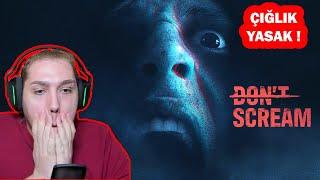 KORKUP BAĞIRIRSAN OYUN BAŞTAN BAŞLAR ! DON'T SCREAM (1. BÖLÜM)