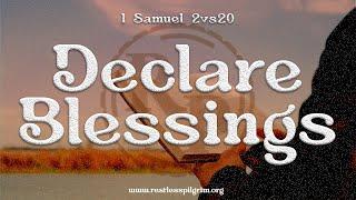 1 Samuel 2:20 - Declare Blessings || A Pilgrim Devotional Series