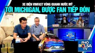 Cập nhật hành trình xe VinFast vòng quanh nước Mỹ: Bầu Thịnh tới Michigan được fan PBTV tiếp đón