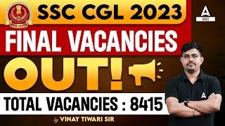 SSC CGL Final Vacancy 2023 Out | Total Posts- 8415 | SSC CGL New Vacancy 2023 | Full Details