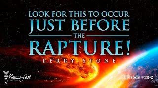 Look for This to Occur Just Before the Rapture | Episode #1192 | Perry Stone