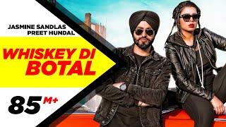 Whiskey Di Botal (Official Video) | Preet Hundal | Jasmine Sandlas | Latest Songs 2018