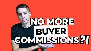 Do Sellers still NEED to pay Buyer’s Agent Commissions? NAR Lawsuits