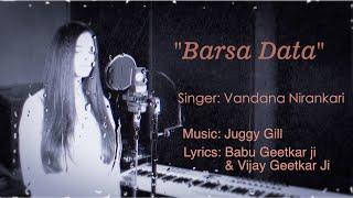 Barsa data Sukh Barsa || Vandana Nirankari || Juggy gill || Babu & Vijay Geetkar Ji