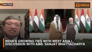 India’s growing ties with West Asia | Discussion with Amb. Sanjay Bhattacharya