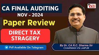 CA Final Nov 2024 Adv Auditing Paper Review &  Stragery For Direct Tax #icai By Dr CA R C Sharma Sir