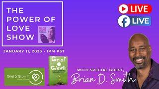 ‘Grief 2 Growth’ With Life Coach, Grief Partner, Author & Podcast Host, Brian D. Smith
