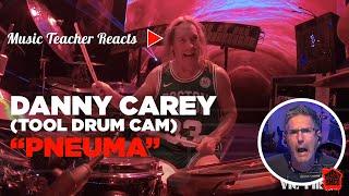 Music Teacher Reacts to Danny Carey (Tool Drum Cam) "Pneuma" | Music Shed EP 30