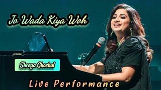 Shreya Ghoshal: Jo Wada Kiya Hai|| Shreya Ghoshal|| All Heart's Tour 2024 ||