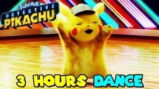 DETECTIVE PIKACHU DANCE 3 HOURS REMIX