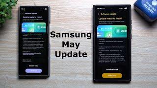 Samsung May Update is Finally Here - Here's What's New