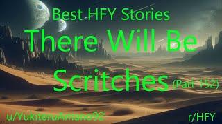 Best HFY Stories: There Will Be Scritches (Part 152)