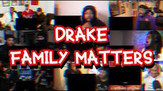 DRAKE - FAMILY MATTERS | REACTION MASHUP